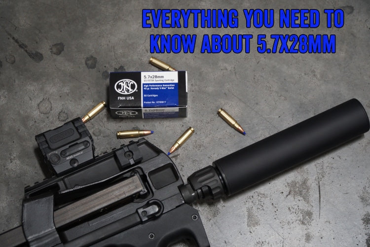 Everything You Need to Know About 5.7x28mm