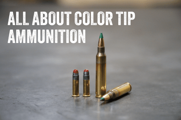 All You Need To Know About Colored Tips on Ammunition