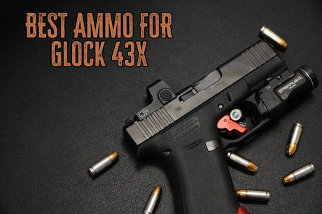 Best Ammo for Glock 43x