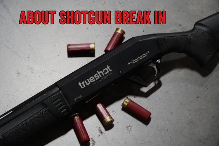 About Shotgun Break-In