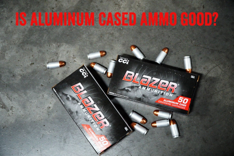Is Aluminum Cased Ammo Good?