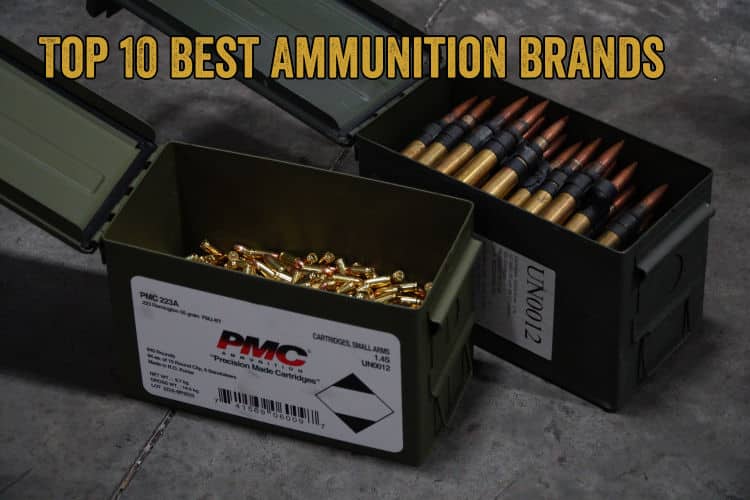 Top 10 Best Ammunition Brands
