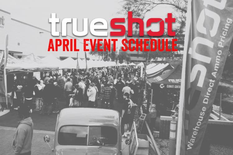 True Shot Ammo April Event Schedule