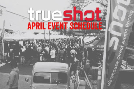 True Shot Ammo April Event Schedule