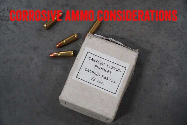 Corrosive Ammo Considerations