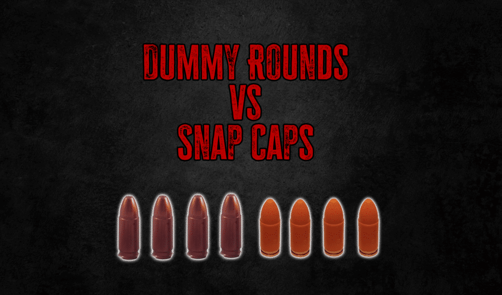 Snap Caps vs Dummy Rounds - Understanding the Difference