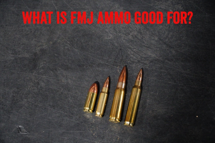 What is FMJ Ammo Good For?