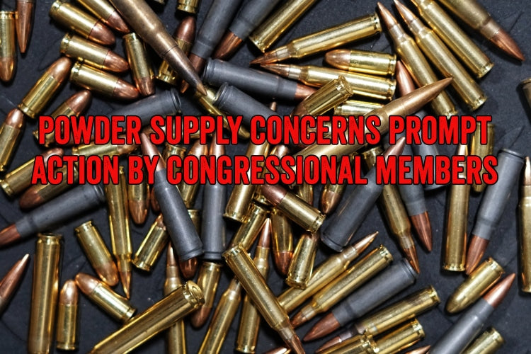 Powder Supply Concerns Prompt Action By Congressional Members