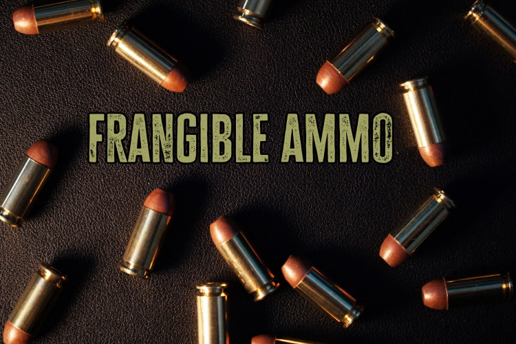 About Frangible Ammunition