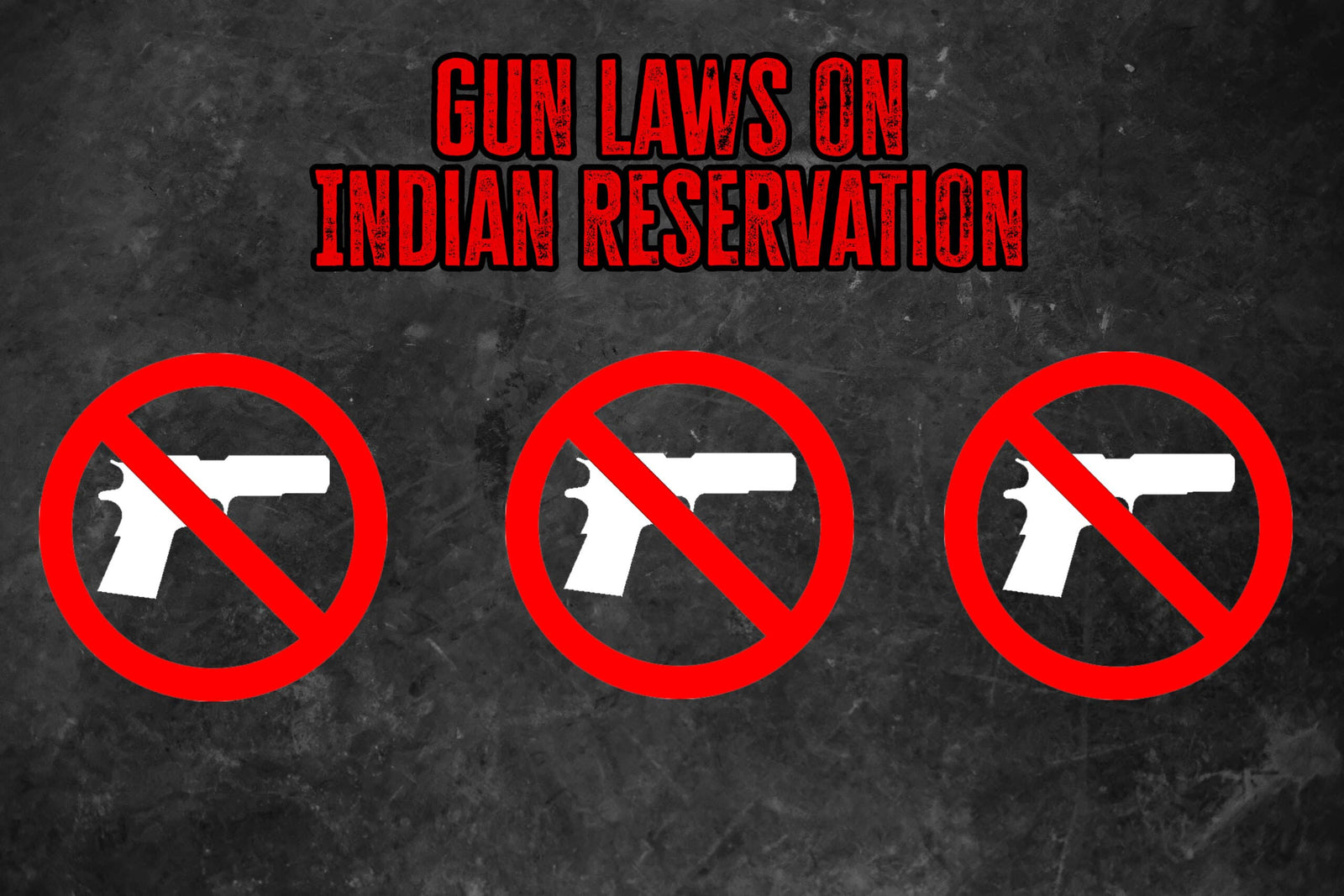 Gun Laws on Indian Reservation