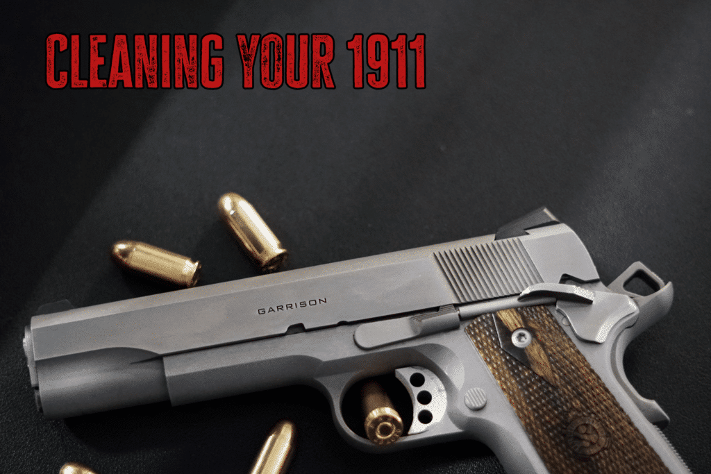 How To Clean a 1911 Pistol