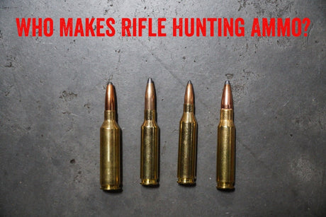 Who Makes Hunting Ammo for Rifles?
