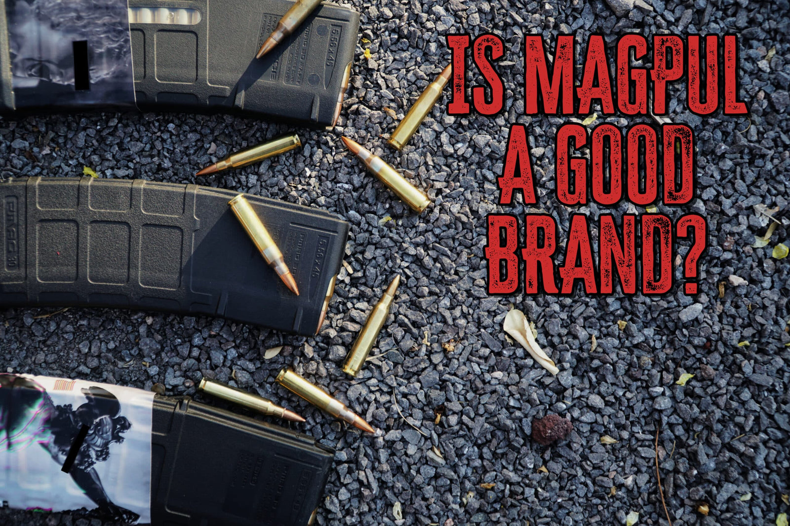 Is Magpul a Good Brand?