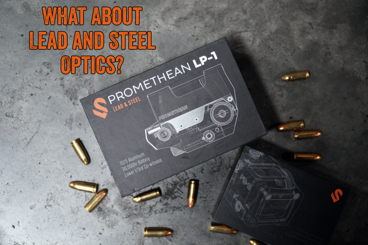 What About Lead and Steel Optics?