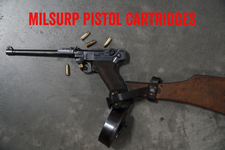 Popular Milsurp Pistol Cartridges