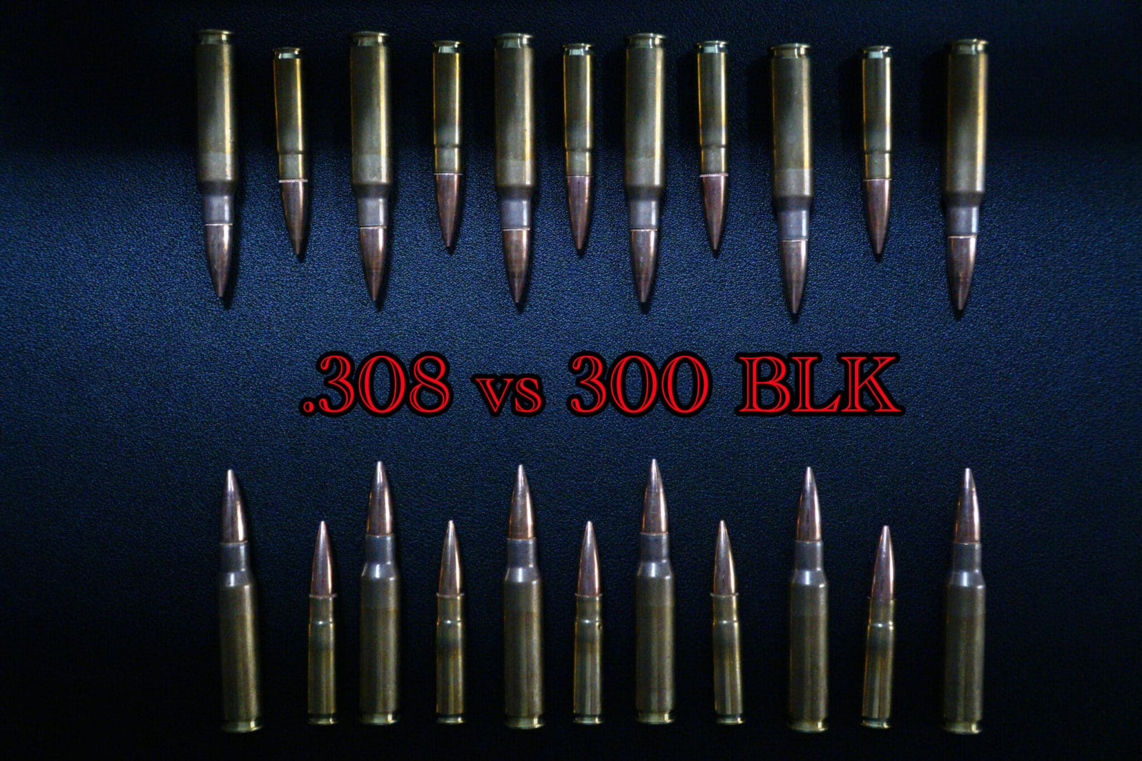 .308 vs 300 Blackout Full Comparison