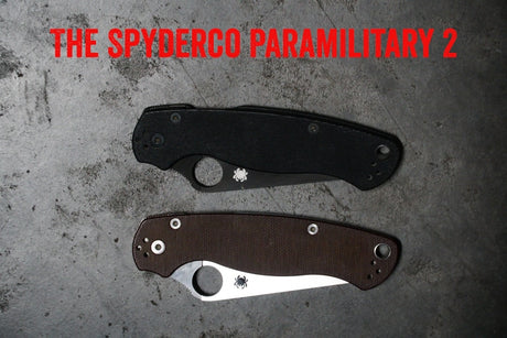 Spyderco Paramilitary 2 Knife Review