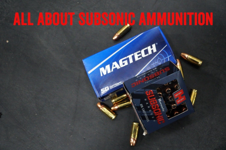 All About Subsonic Ammunition
