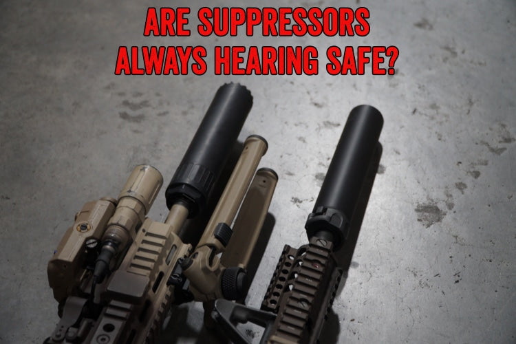 Are Suppressors Always Hearing Safe?