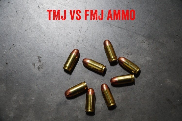 TMJ vs FMJ Ammunition: What's the Difference?