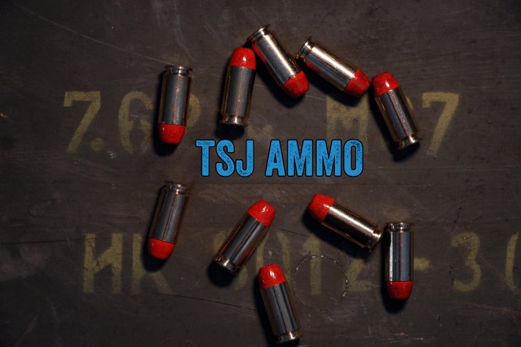 What is TSJ Ammo?
