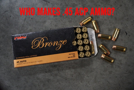 Who Makes .45 ACP Ammo?