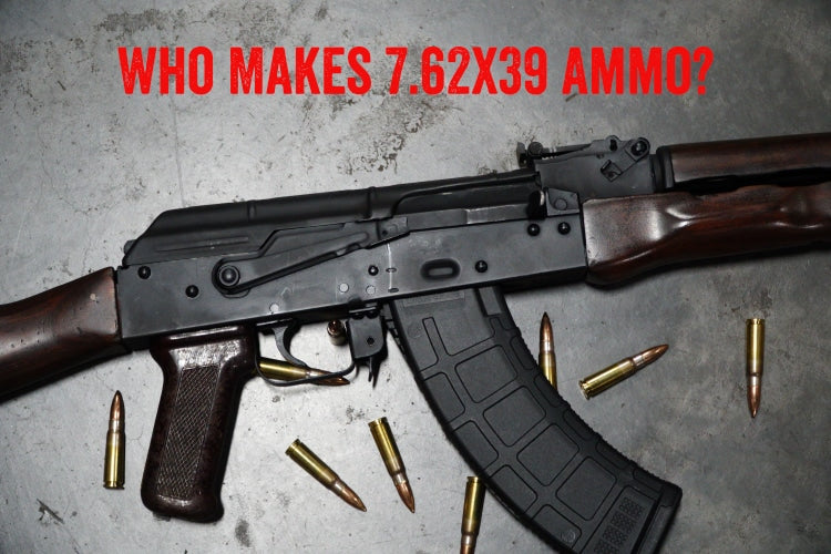 Who Makes 7.62x39 Ammo?