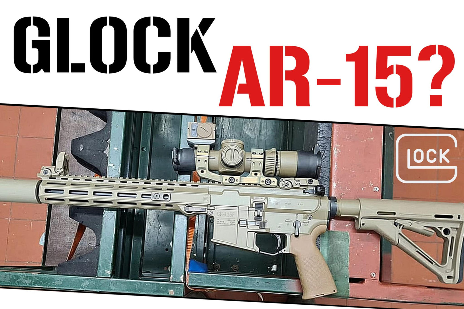 Glock has entered the conversation' with an AR-15